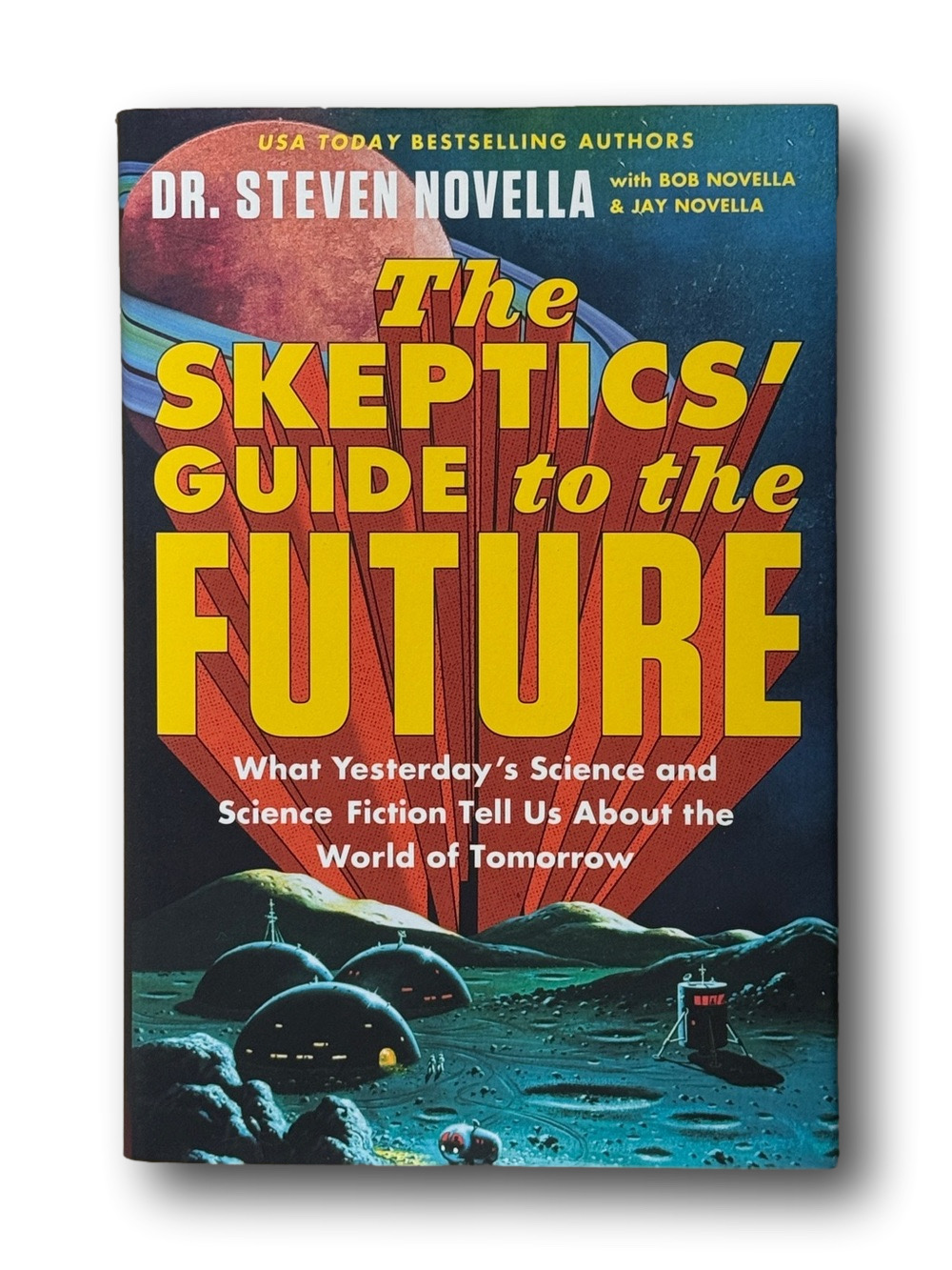 The Skeptics' Guide to the Future book by Dr. Steven Novella - NWT